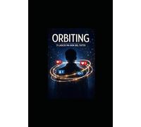 ORBITING: TI LASCO MA NON DEL TUTTO