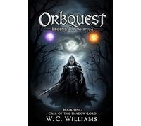 Orbquest: Legends of Whenua: Book One: Call of the Shadow-Lord