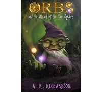 Orbs And The Attack Of The Hair Spiders