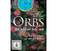 Orbs - Der Schleier hebt sich. Was wir sehen, ist nur der Anfang