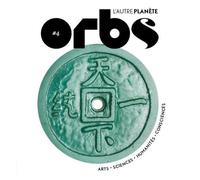 Orbs l'autre planète : n°4 les Racines du Futur