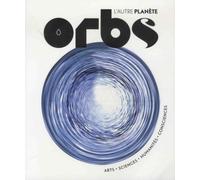 Orbs : Spécial eau A l’origine - Charles-Maxence Layet - Orbs L'autre Planete - broché - Revue
