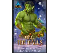Orc The Halls: A Snowed-In Christmas Romance
