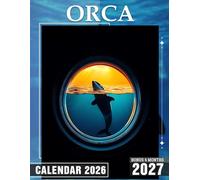 Orca Calendar 2026 2027: Marine Wildlife Planner Book Highlighting the Beauty of Orcas in Various Seasons and Settings