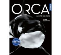 Orca: Majestät der Tiefe - Eine visuelle Reise in die Welt der Orcas. Wissensfakten anhand von Beispielen der bekanntesten Orcas aller Zeiten.
