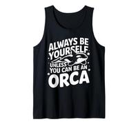 Orca, sois Toujours toi-même, sauf si tu Peux être Un Orque Débardeur