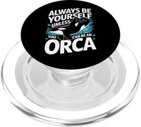 Orca, sois Toujours toi-même, sauf si tu Peux être Un Orque PopSockets PopGrip pour MagSafe