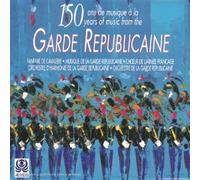 Orch.Garde Republicaine - 150 Ans de Musique [Import]