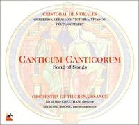 Orch of the Renaissance - Canticum Canticorum: De Moraies, Guerrero, Et Al