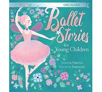 Orchard Ballet Stories for Young Children