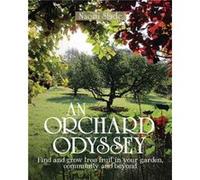 Orchard Odyssey An Naomi Slade, James Wong (Auteur)