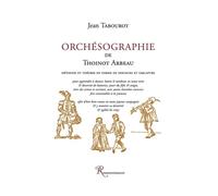 Orchésographie de Thoineau Arbeau - Jean Tabourot - Ressouvenances - broché - Etude