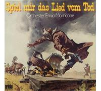Orchester Ennio Morricone - Orchester Ennio Morricone: Spiel Mir Das Lied Vom Tod