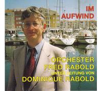 Orchester Fred Rabold - Im Aufwind Orchester Fred Rabold
