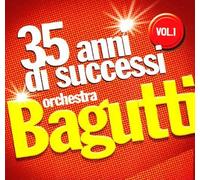 Orchestra Bagutti - 35 Anni Di Successi Vol.1