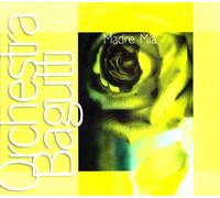 Orchestra Bagutti - Madre Mia