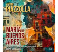 Orchestra Filarmonica Della Calabria - Piazzolla: Maria De Buenos Aires [Compact Discs]