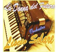 Orchestra Liscio Sol - La Donna Del Futuro [Import]