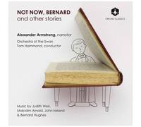 Orchestra Of The Swan – Not Now, Bernard – CD