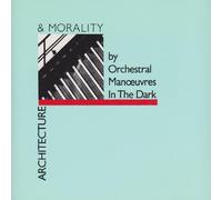 Orchestral Manoeuvres In The Dark - Architecture & Morality