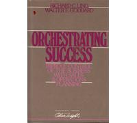 Orchestrating Success: Improve Control of the Business with Sales and Operations Planning