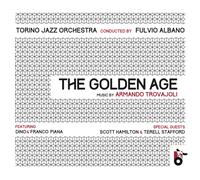 Torino Jazz Orchestra – The Golden Age – Musique par Armando Trovajoli – Digipack