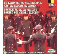 ORCHESTRE DE LA MUSIQUE ROYALE DES GUIDES BELGES - MUSIQUE ROYALE DES GUIDES BELGES - Enregistrements historiques - vol.1