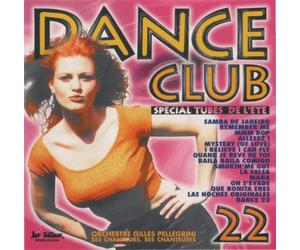 Orchestre Gilles Pellegrini, Ses Chanteurs, Ses Chanteuses - Dance Club 22 - Special Tubes De L'Eté