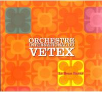 Orchestre International Du Vetex - Le Beau Bazar