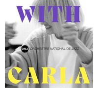 Orchestre National de Jazz - With Carla