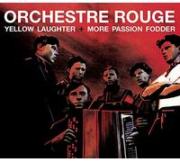 Orchestre Rouge - Yellow Laughter/More Passion Fodder
