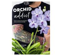 Orchid addict - Romain Maire - Eugen Ulmer Eds - cartonné - Guide