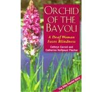 Orchid of the Bayou Catherine Hoffpauir Fischer, Cathryn Carroll (Auteur)