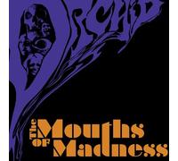 Orchid - Orchid-The Mouths of Madness