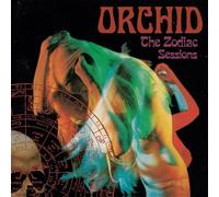 Orchid - Orchid-The Zodiac Sessions