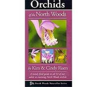 Orchids of the North Woods Cindy Risen, Kim Risen (Auteur)
