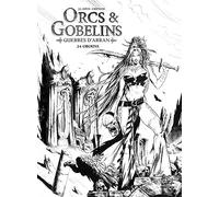 Orcs et Gobelins T24 - Guerres d'Arran - Orouna - Édition NB