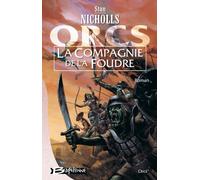 Orcs, tome 1 : La Compagnie de la Foudre