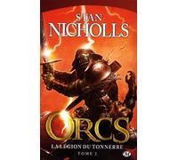 Orcs - Tome 2 - La Légion Du Tonnerre