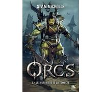 Orcs - Tome 3 - Les Guerriers De La Tempête