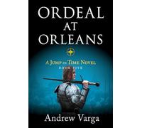 Ordeal at Orleans: A Jump in Time Novel, Book Five
