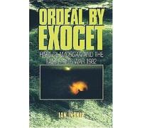 Ordeal by Exocet: Hms Glamorgan in the Falklands War 1982