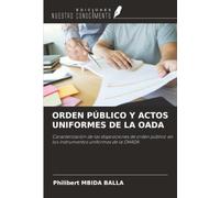 ORDEN PÚBLICO Y ACTOS UNIFORMES DE LA OADA: Caracterización de las disposiciones de orden público en los instrumentos uniformes de la OHADA