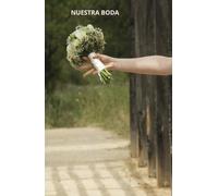 ORDENA TUS PENDIENTES EN CUADERNO DE EVENTOS Y NO OLVIDES LOS DETALLES PARA EL MEJOR EVENTO DE TU VIDA: CUADERNO DE EVENTOS PARA TU BODA 75 PAGINAS PARA ORGANIZARLO TODO
