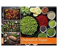 Ordentlich Vegan (Wandkalender 2026 DIN A3 quer), CALVENDO Monatskalender: Wenn das Auge die schöne Ordnung genießt