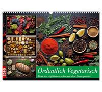 Ordentlich Vegetarisch (Wandkalender 2026 DIN A3 quer), CALVENDO Monatskalender: Wenn das Auge die schöne Ordnung genießt