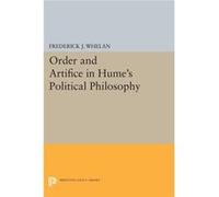 Order And Artifice In Hume's Political Philosophy