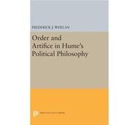 Order And Artifice In Hume'S Political Frederick J Whelan, (Auteur)