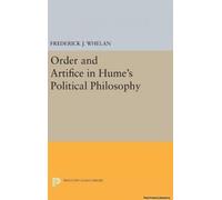 Order And Artifice In Hume's Political Philosophy