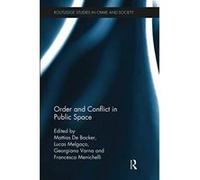 Order and Conflict in Public Space (Routledge Studies in Crime and Society) - [Version Originale] Inconnu (Auteur)